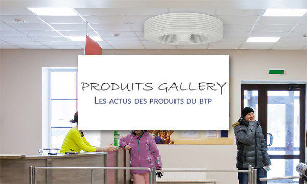 Ventilation totale et saine dans les salles d’attentes – Produits Gallery